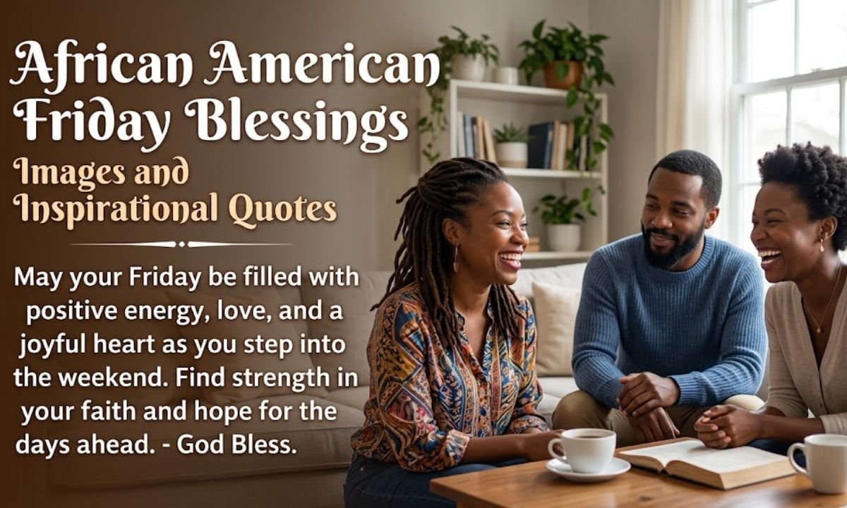 African American Friday Blessings Images and Inspirational Quotes